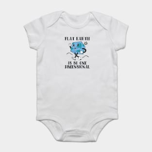 Flat Earth Is So One Dimensional Baby Bodysuit